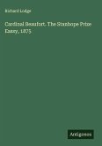 Cardinal Beaufort. The Stanhope Prize Eassy, 1875