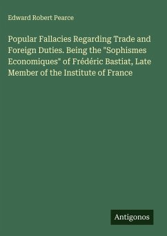 Cover Popular Fallacies Regarding Trade and Foreign Duties. Being the 