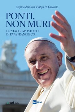 Cover Ponti, non muri. I 47 viaggi apostolici di papa Francesco