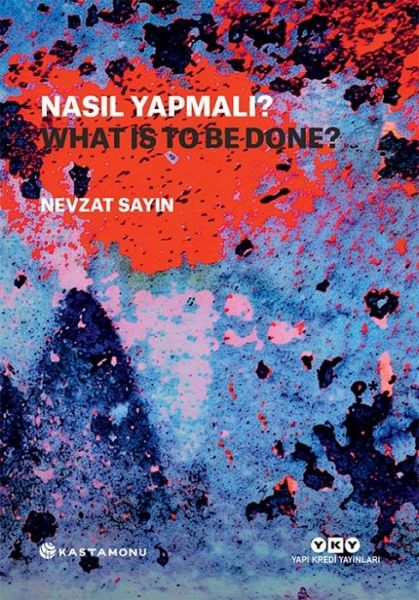 Nasil Yapmali What Is To Be Done Nasil Yapmali What Is To Be Done
