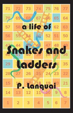 A Life of Snakes and Ladders A Life of Snakes and Ladders