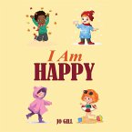 I AM HAPPY