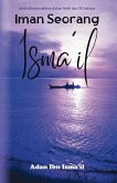 Iman Seorang Isma'il Iman Seorang Isma'il