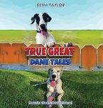 True Great Dane tales True Great Dane tales