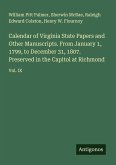Calendar of Virginia State Papers and Other Manuscripts. From January 1, 1799, to December 31, 1807. Preserved in the Capitol at Richmond Calendar of Virginia State Papers and Other Manuscripts. From January 1, 1799, to December 31, 1807. Preserved in the Capitol at Richmond