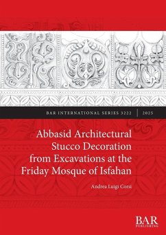 Cover Abbasid Architectural Stucco Decoration from Excavations at the Friday Mosque of Isfahan