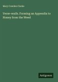 Verse-waifs. Forming an Appendix to Honey from the Weed