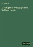 Encouragement to the Sorghum and Beet Sugar Industry