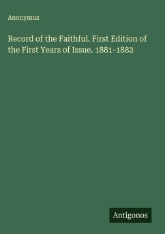 Record of the Faithful. First Edition of the First Years of Issue. 1881-1882 - Anonymus Record of the Faithful. First Edition of the First Years of Issue. 1881-1882 - Anonymus