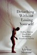 Detaching Without Losing Yourself:... - Bild 1