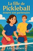 La Fille de Pickleball Trouve Son Partenaire (eBook, ePUB)