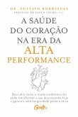 A saúde do coração na era da alta performance (eBook, ePUB) A saúde do coração na era da alta performance (eBook, ePUB)