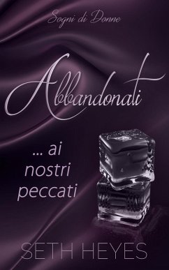Cover Abbandonati... ai nostri peccati (Sogni di Donne, #2) (eBook, ePUB)