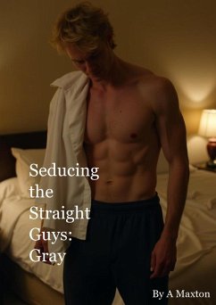 Seducing the Straight Guys: Gray (eBook, ePUB) Cover Seducing the Straight Guys: Gray (eBook, ePUB)