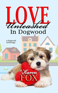 Cover Love Unleashed in Dogwood (Dogwood Series) (eBook, ePUB)