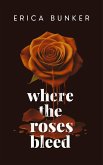 Where the Roses Bleed (eBook, ePUB)