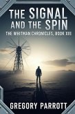 The Signal and the Spin (The Whitman Chronicles, #13) (eBook, ePUB)