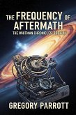 The Frequency of Aftermath (The Whitman Chronicles, #12) (eBook, ePUB)