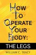 How to Operate Your Body: The Legs... - Bild 1