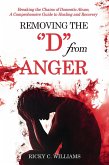 Removing The "D" from Anger (eBook, ePUB) Removing The "D" from Anger (eBook, ePUB)