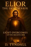 Elior :The Lightbearer (Elior Light Bearers Series, #1) (eBook, ePUB) Elior :The Lightbearer (Elior Light Bearers Series, #1) (eBook, ePUB)