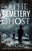 The Cemetery Ghost (eBook, ePUB) The Cemetery Ghost (eBook, ePUB)