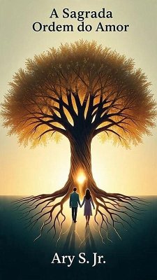 Cover A Sagrada Ordem do Amor (eBook, ePUB)