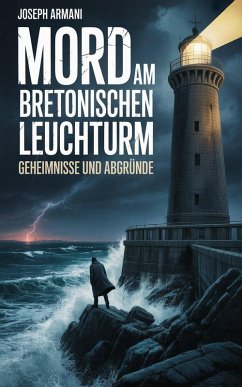 Cover Mord am Bretonischen Leuchtturm: Geheimnisse und Abgründe (eBook, ePUB)