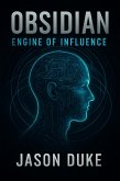 Obsidian: Engine of Influence (eBook, ePUB)