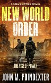 New World Order: The Rise of Power (Steve Hawks Novel, #3) (eBook, ePUB)