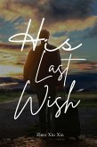 His Last Wish (eBook, ePUB) His Last Wish (eBook, ePUB)