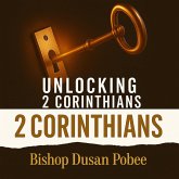 Unlocking The Book of 2 Corinthians (eBook, ePUB) Unlocking The Book of 2 Corinthians (eBook, ePUB)
