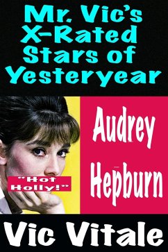 Cover Mr. Vic's X-Rated Stars of Yesteryear Audrey Hepburn (eBook, ePUB)