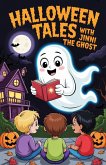 Halloween Tales With Jinni the Ghost (eBook, ePUB) Halloween Tales With Jinni the Ghost (eBook, ePUB)