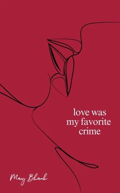 Love Was My Favorite Crime (eBook, ePUB) Cover Love Was My Favorite Crime (eBook, ePUB)