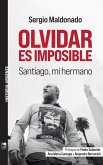 Olvidar es imposible (eBook, ePUB) Olvidar es imposible (eBook, ePUB)