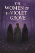 The Women of the Violet Grove (eBook,... - Bild 1