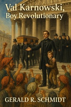 Val Karnowski, Boy Revolutionary, 1848 (The Zuriel Disclosures, #2) (eBook, ePUB) - Schmidt, Gerald R.