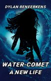 Water-Comet: A New Life (eBook, ePUB)