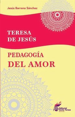 Cover Teresa de Jesús. Pedagogía del amor (Espiritualidad y Desarrollo Humano, #7) (eBook, ePUB)