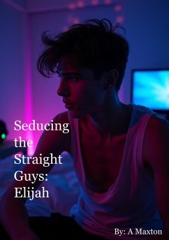 Seducing the Straight Guys: Elijah (eBook, ePUB) Cover Seducing the Straight Guys: Elijah (eBook, ePUB)