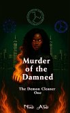 Murder of the Damned (An Urban Fantasy Crime Drama) (eBook, ePUB) Murder of the Damned (An Urban Fantasy Crime Drama) (eBook, ePUB)