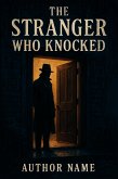 The Stranger Who Knocked (eBook, ePUB)