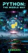 Python: The Middle Way (eBook, ePUB) - Bild 1