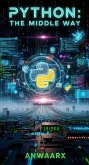 Python: The Middle Way (eBook, ePUB)