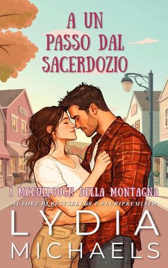 Cover A un Passo dal Sacerdozio (I McCullough della Montagna, #1) (eBook, ePUB)