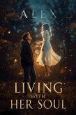 Living With Her Soul (eBook, ePUB) Living With Her Soul (eBook, ePUB)