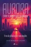 Aurora - Entre o Progresso e o Colapso (eBook, ePUB)