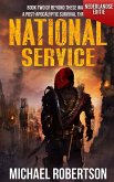 National Service (Nederlandse editie) - A Post-Apocalyptic Survival Thriller (Beyond These Walls (Nederlandse editie), #2) (eBook, ePUB) National Service (Nederlandse editie) - A Post-Apocalyptic Survival Thriller (Beyond These Walls (Nederlandse editie), #2) (eBook, ePUB)