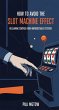 How to Avoid the Slot Machine Effect:... - Bild 1